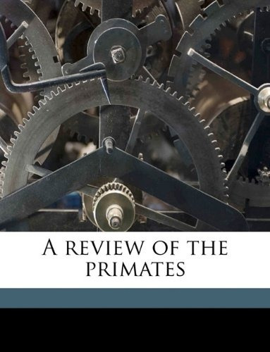 A Review Of The Primates Volume 3