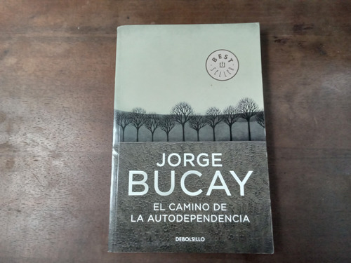 Libro   El Camino De La Autodependencia  Jorge Bucay