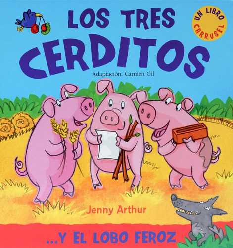 Los Tres Cerditos: . . . Y El Lobo Feroz (spanish Edition) 