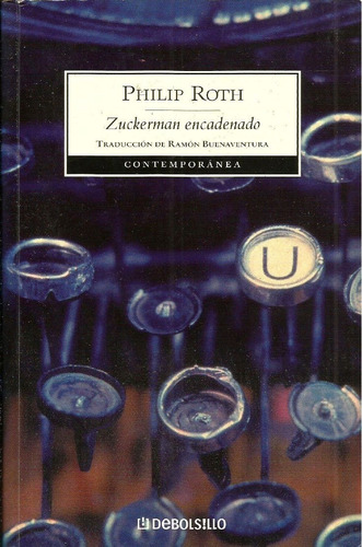 Zuckerman Encadenado. Phillip Roth