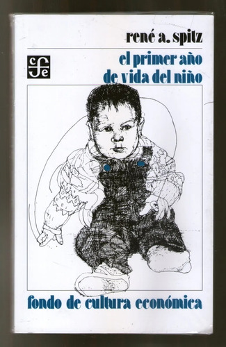 El Primer Año De Vida Del Niño, René Spitz, Ed. Fce