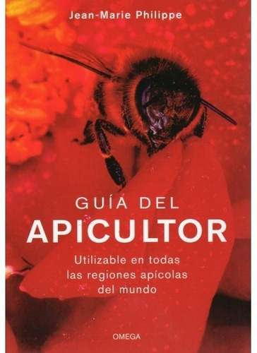 Philippe: Guía Del Apicultor