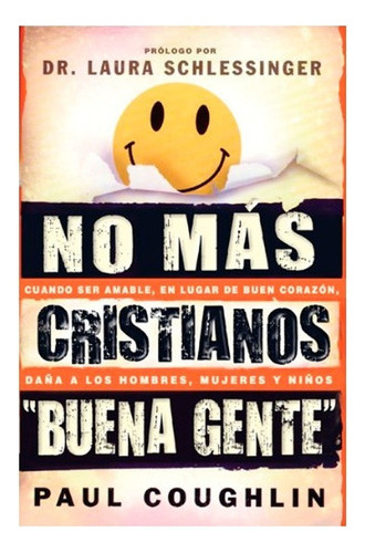 No Mas Cristianos  Buena Gente  - Paul Coughlin 