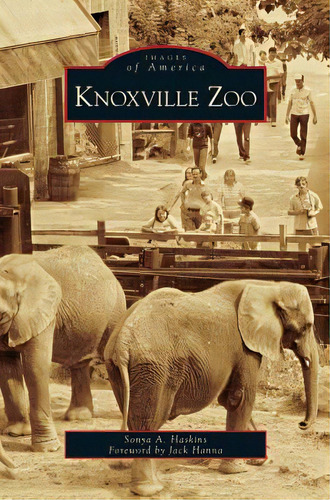 Knoxville Zoo, De Haskins, Sonya A.. Editorial Arcadia Lib Ed, Tapa Dura En Inglés