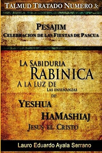 Libro : Talmud Tratado Numero 3 Pesajim. Celebracion De Las