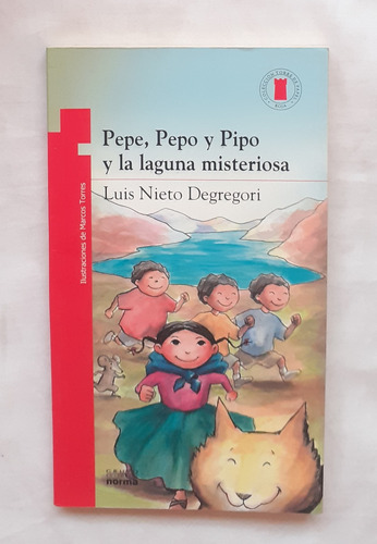 Pepe Pepo Y Pipo Y La Laguna Misteriosa Luis Nieto Degregori