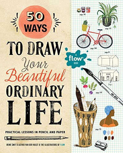 Book : 50 Ways To Draw Your Beautiful, Ordinary Life: Pra...