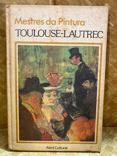 Livro Coleção Mestres Da Pintura Toulouse-lautrec