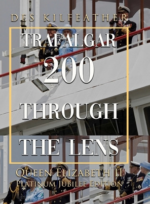 Libro Trafalgar 200 Through The Lens Queen Elizabeth Ii P...