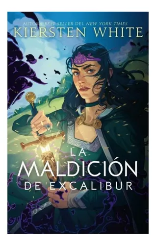 La Maldicion De Excalibur
