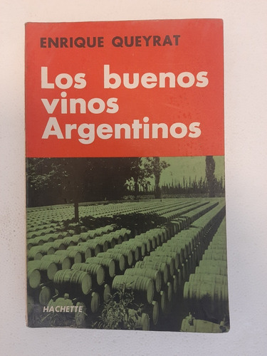 Los Buenos Vinos Argentinos - Enrique Queyrat