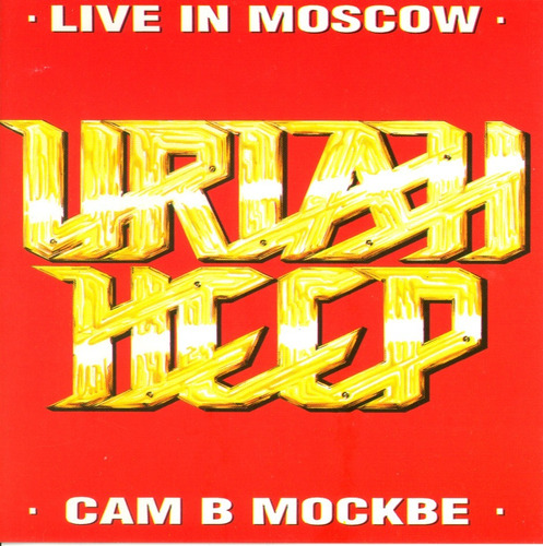 Cd Uriah Heep - Live In Moscow (importado) (Usado)