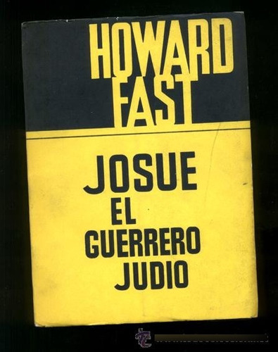 Josue El Guerrero Judio - Howard Fast. (ltc)