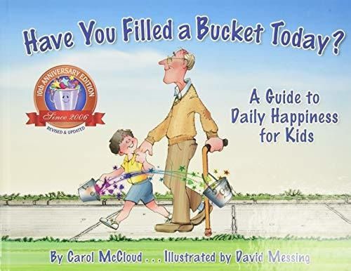 Have You Filled A Bucket Today? A Guide To Daily Happiness For Kids