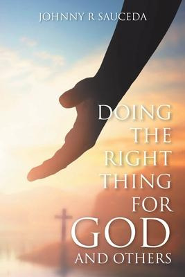 Libro Doing The Right Thing For God And Others - Johnny R...