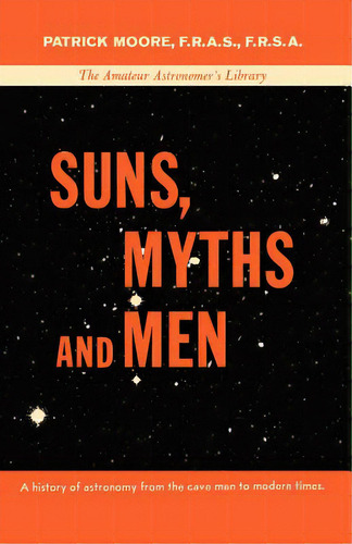 Suns, Myths And Men, De Moore, Patrick. Editorial W W Norton & Co, Tapa Blanda En Inglés