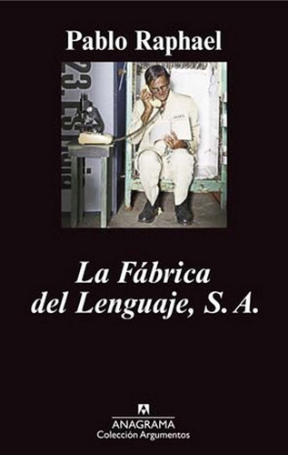 La Fábrica Del Lenguaje, S. A. - Pablo Raphael