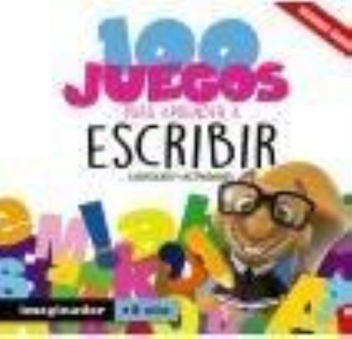 100 Juegos Para Aprender A Escribir