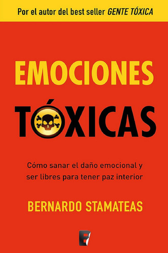 Libro En Físico Emociones Tóxicas Por Bernardo Stamateas