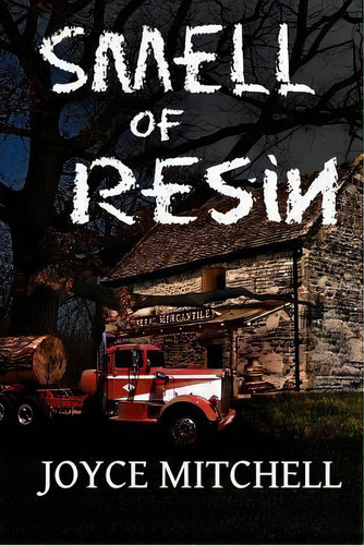 Smell Of Resin, De Joyce Mitchell. Editorial Createspace Independent Publishing Platform, Tapa Blanda En Inglés