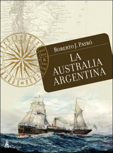 Australia Argentina, La - Roberto Payró