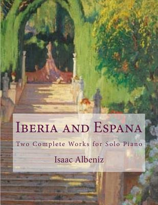 Libro Iberia And Espana : Two Complete Works For Solo Pia...