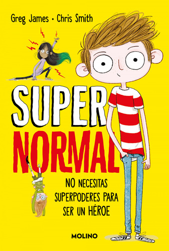 Libro Supernormal 1 - No Necesitas Superpoderes Para Ser Un