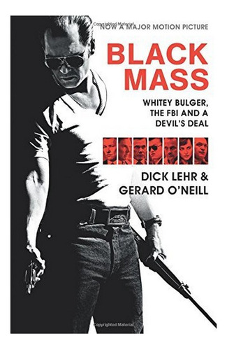 Black Mass - Whitey Bulger, The Fbi And A Devil's Deal. Eb01