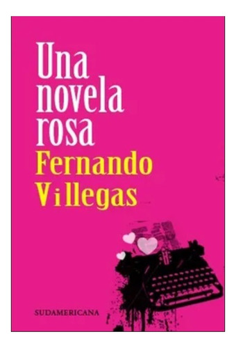 Una Novela Rosa - Fernando Villegas