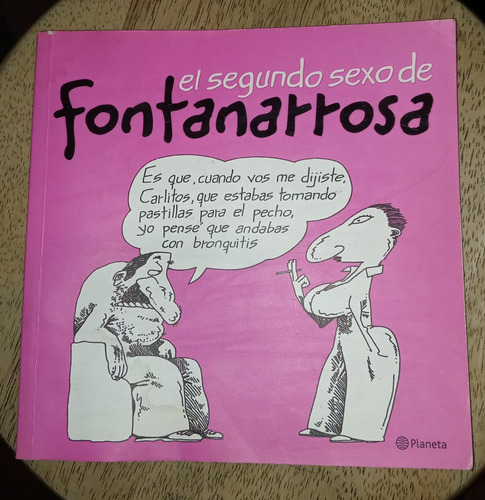 Fontanarrosa Y El Segundo Sexo -planeta.