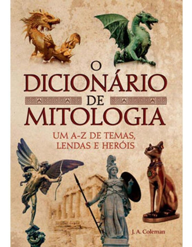 Libro Dicionario De Mitologia O De Coleman J A Pe Da Letra