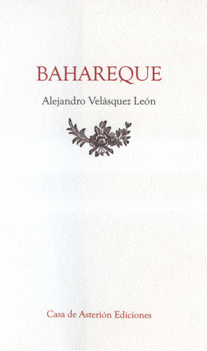 Bahareque, De Alejandro Velásquez León. Editorial Casa De Asterión Ediciones, Tapa Blanda, Edición 1 En Español, 2023