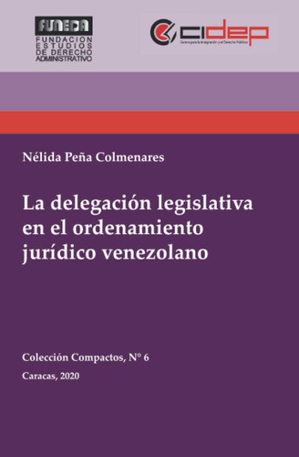 Libro: La Delegación Legislativa En El Ordenamiento Jurídico