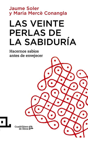 Las Veinte Perlas De La Sabiduría - Antes De Envejecer