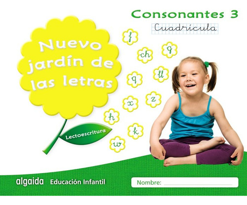 Nuevo Jardín De Las Letras. Consonantes 3. Cuadrícula