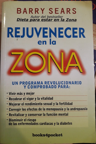 Barry Sears / Rejuvenecer En La Zona