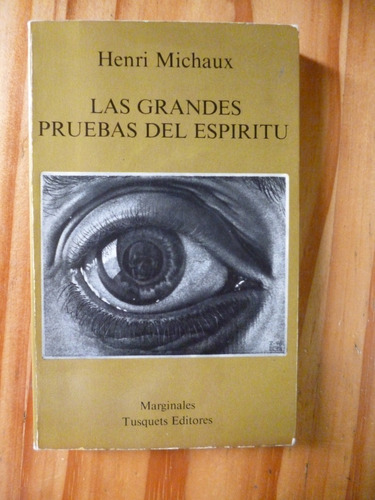 Las Grandes Pruebas Del Espìritu, Henri Michaux (impecable)