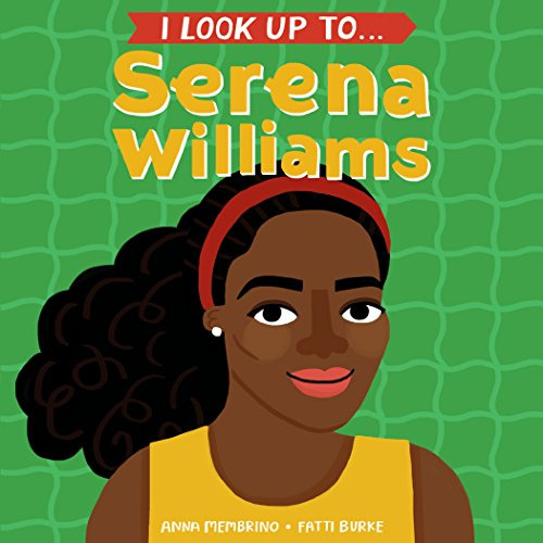 Libro I Look Up To... Serena Williams De Membrino, Anna