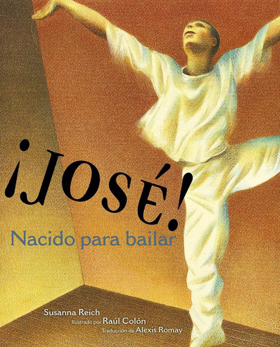 Libro: ¡josé! Nacido Para Bailar (jose! Born To Dance): La H