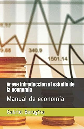 Libro : Breve Introduccion Al Estudio De La Economia Manual