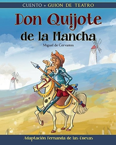 Libro : Don Quijote De La Mancha - De Las Cuevas, Fernanda 