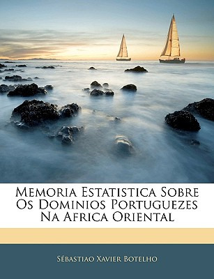 Libro Memoria Estatistica Sobre Os Dominios Portuguezes N...