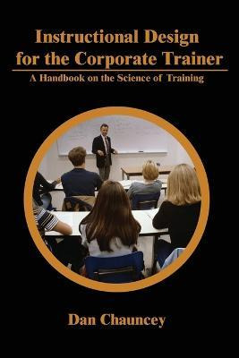 Libro Instructional Design For The Corporate Trainer - Da...