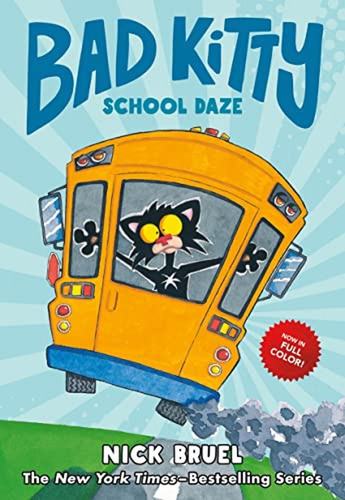 Bad Kitty School Daze (full-color edition) (Libro en Inglés), de Bruel, Nick. Editorial Roaring Brook Press, tapa pasta dura en inglés, 2022