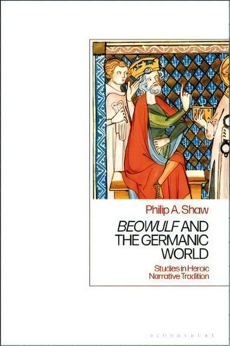 Names And Naming In 'beowulf' : Studies In Heroic Narrative Tradition, De Philip A. Shaw. Editorial Bloomsbury Publishing Plc, Tapa Dura En Inglés