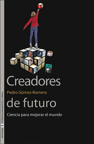 Creadores De Futuro  Pedro Gómez-romero Villa Crespo