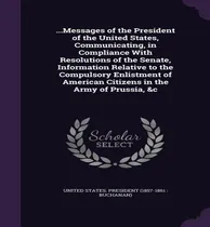 Comprar Libro ...messages Of The President Of The United States, ...