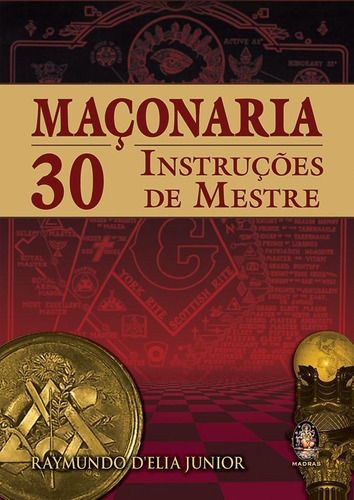 Maçonaria: 30 Instruções De Mestre, De Junior, Raymundo D`elia. Editora Madras, Capa Mole Em Português