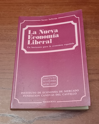 La Nueva Economia Liberal - Lucas Beltran