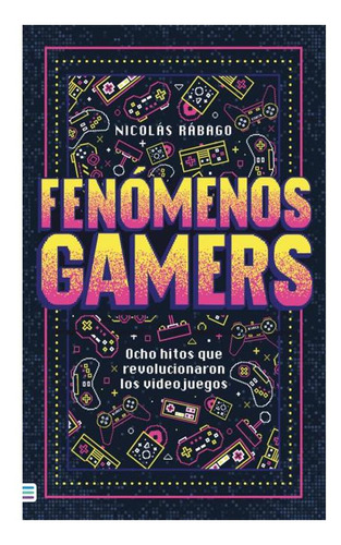 Fenómenos Gamers Nicolás Rábago